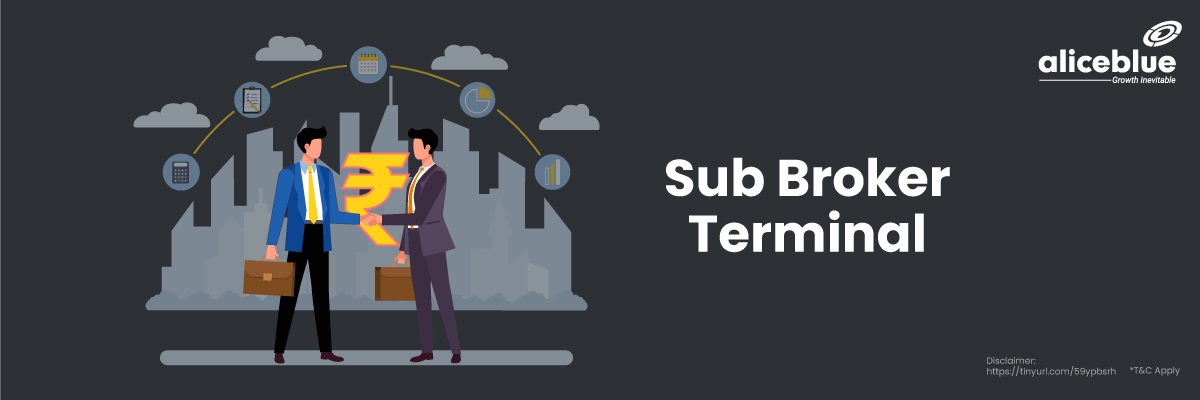 Sub Broker Terminal