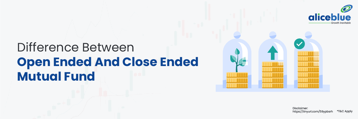 Difference Between Open Ended And Close Ended Mutual Fund