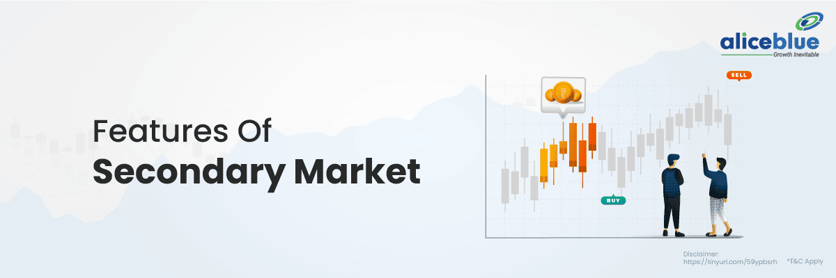 Features of Secondary Market