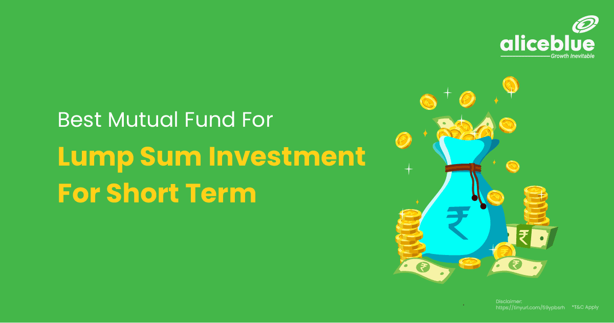 Best Mutual Fund For Lump Sum Investment For Short Term