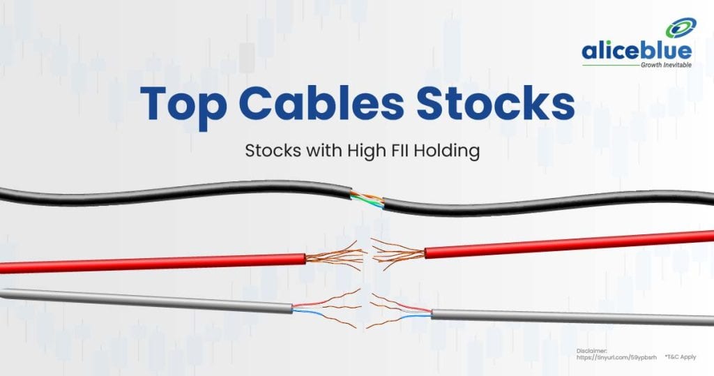 Top Cables Stocks with High FII Holding English