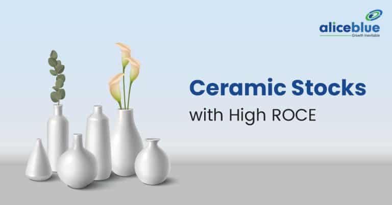 Ceramic Stocks With High ROCE English